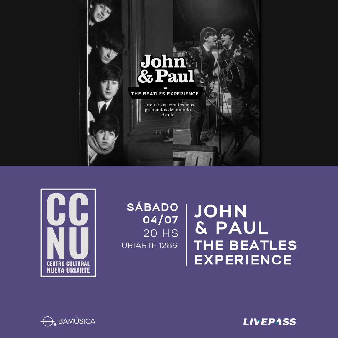 JOHN & PAUL THE BEATLES EXPERIENCE en CCNU