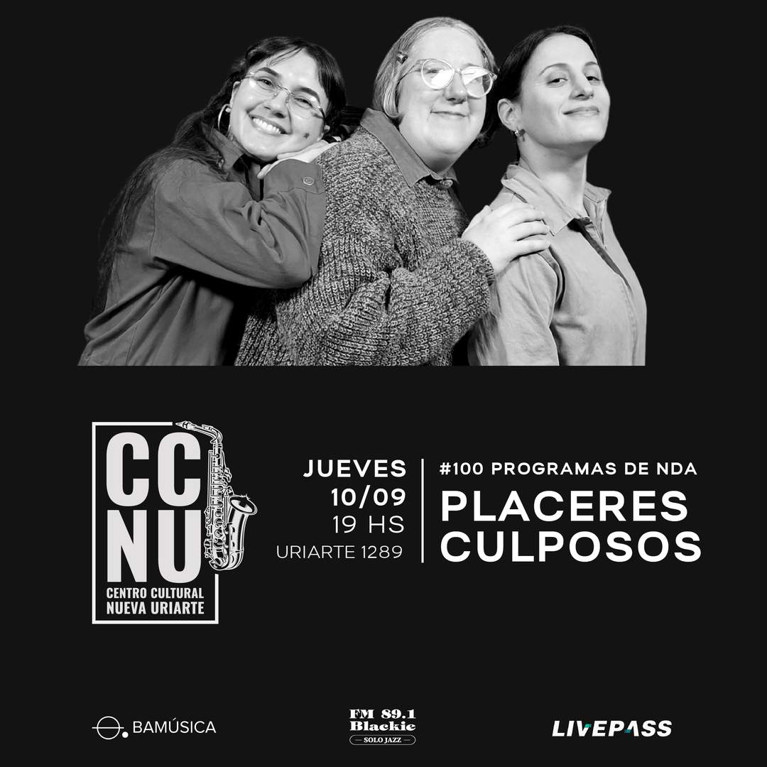 Entradas para PLACERES CULPOSOS: #100 PROGRAMAS DE NDA en CCNU - Livepass