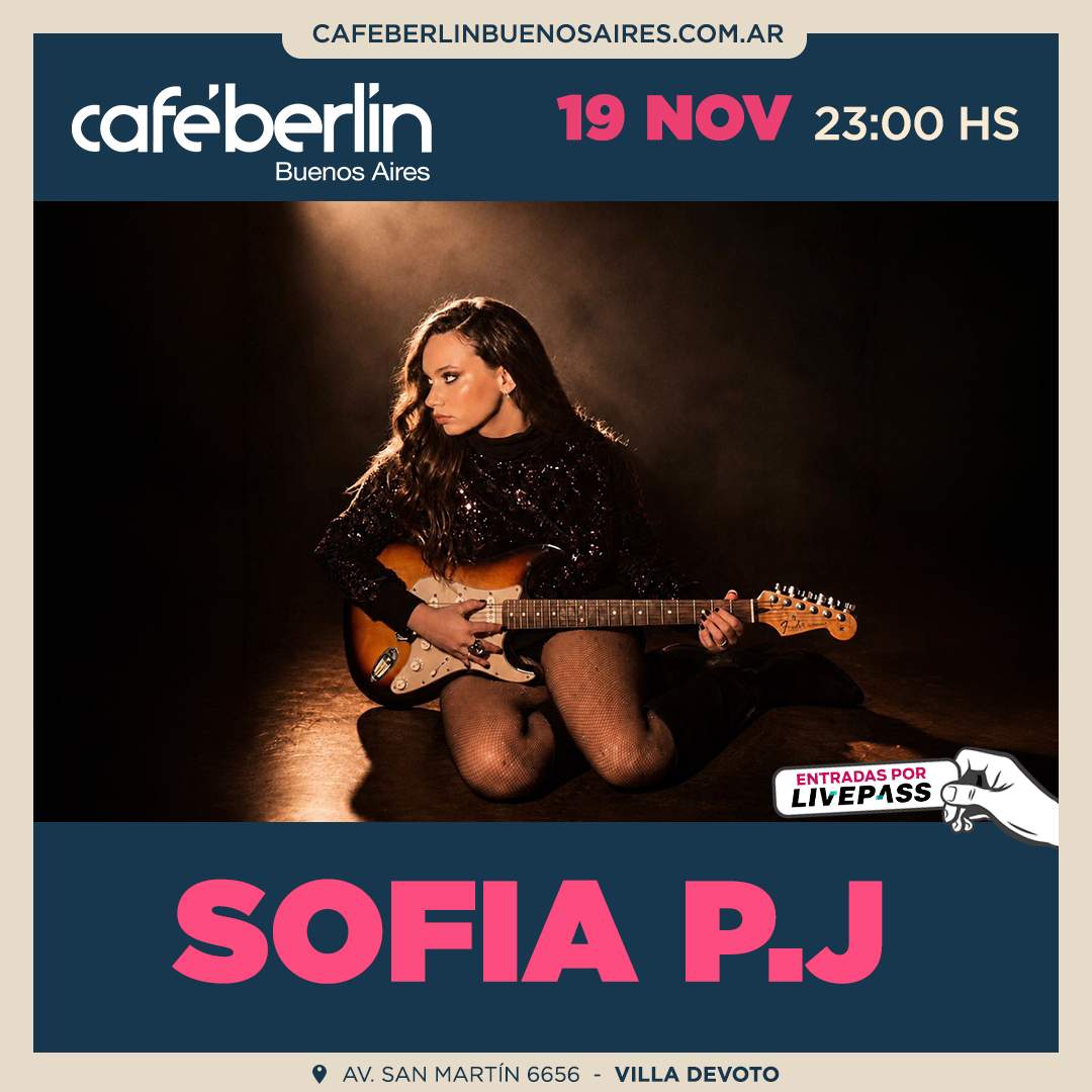 Entradas para Sofía P.J en Café Berlín - Livepass