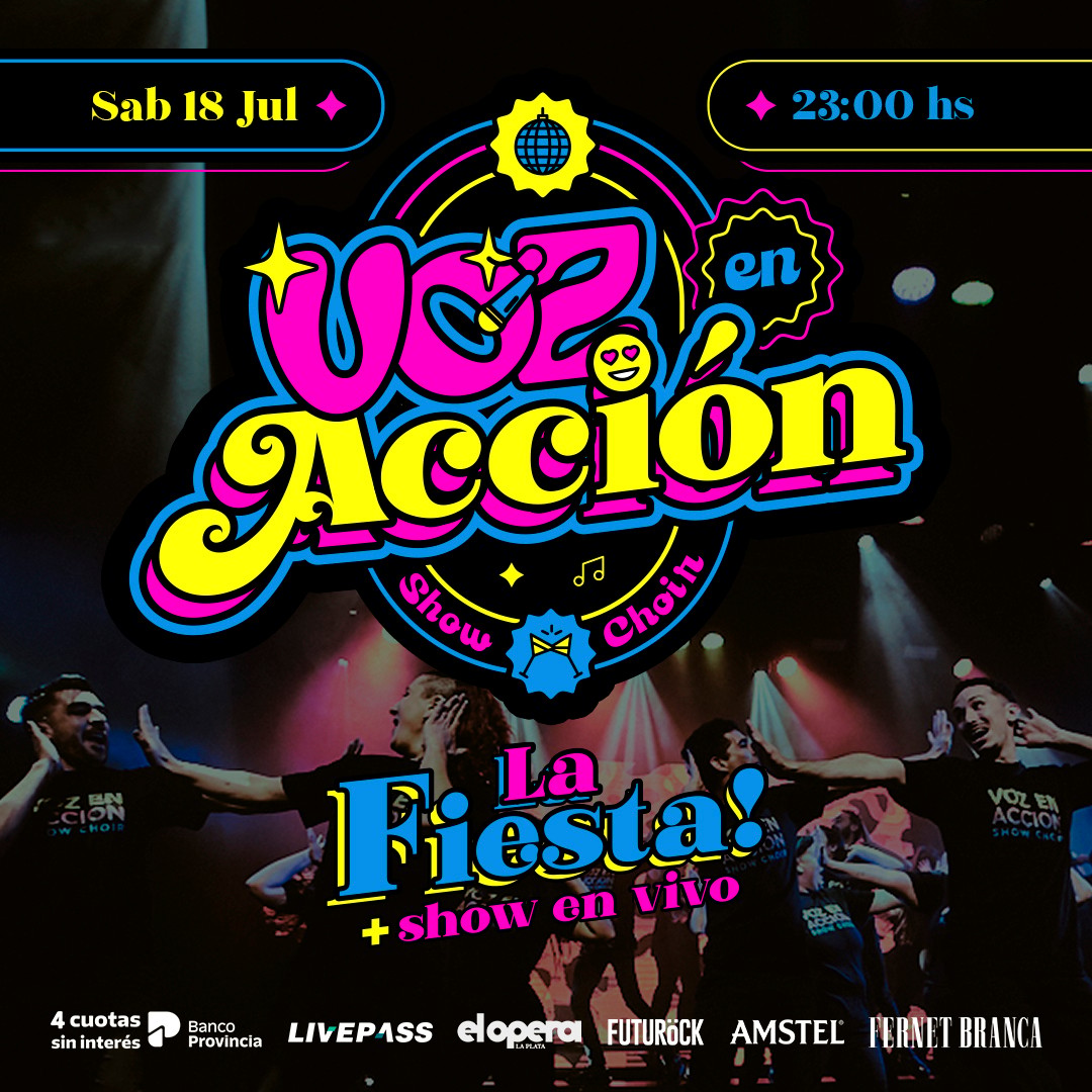 VOZ EN ACCIÓN LA FIESTA en el Teatro Ópera LP