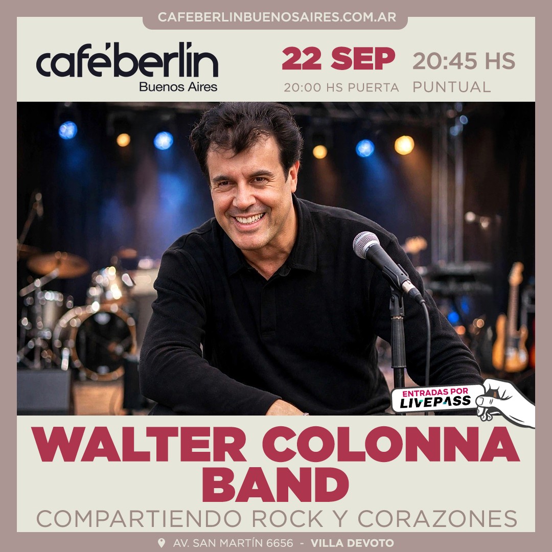 Walter Colonna Band- Compartiendo Rock y Corazones en Café Berlín
