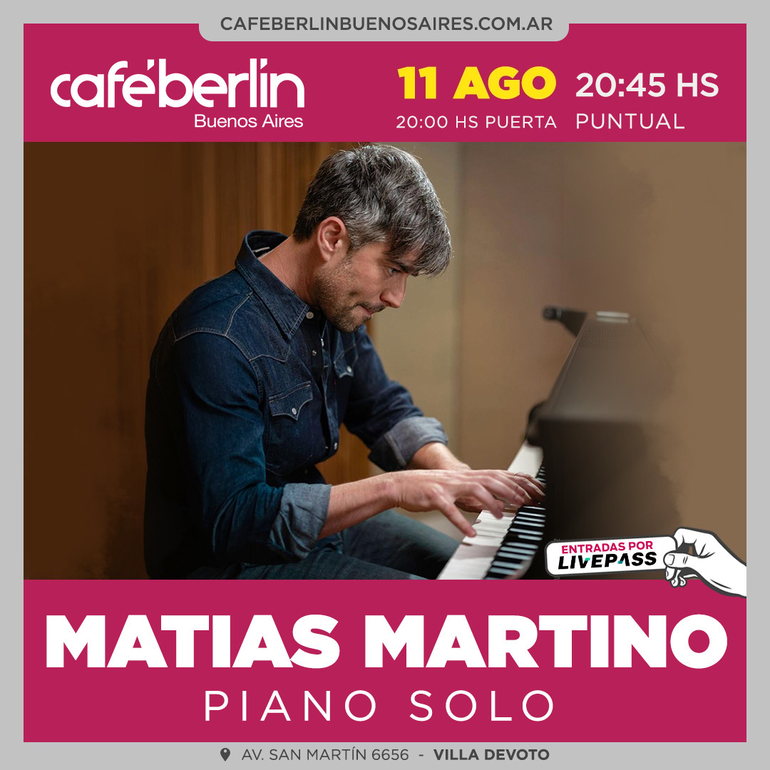 Matias Martino - Solo Piano en Café Berlín