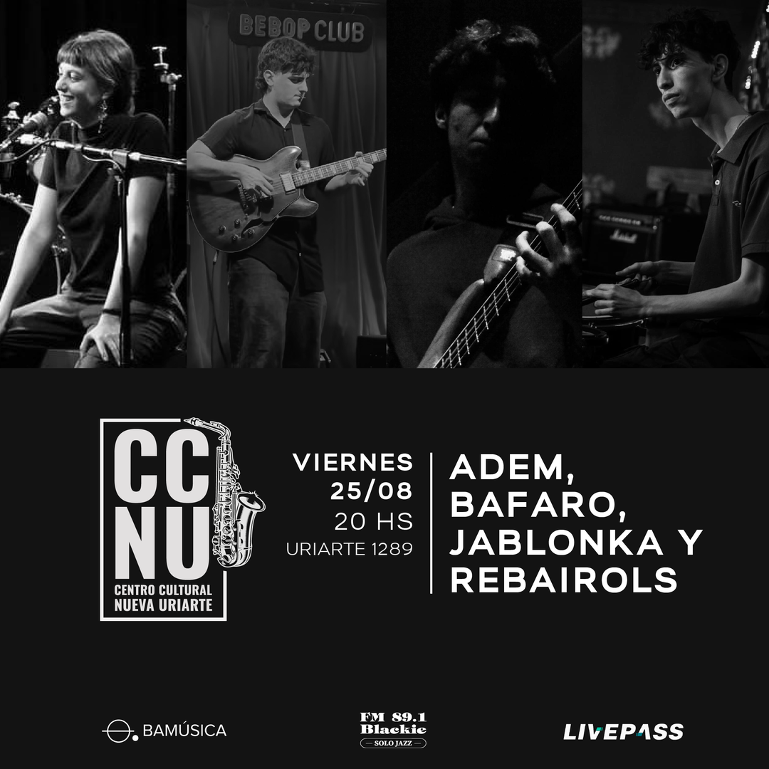 Antonia Adem, Felipe Bafaro, Mati Jablonka y Romeo Rebairols en CCNU