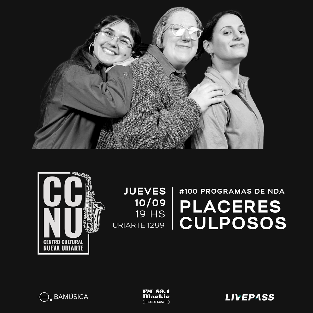 PLACERES CULPOSOS: #100 PROGRAMAS DE NDA en CCNU