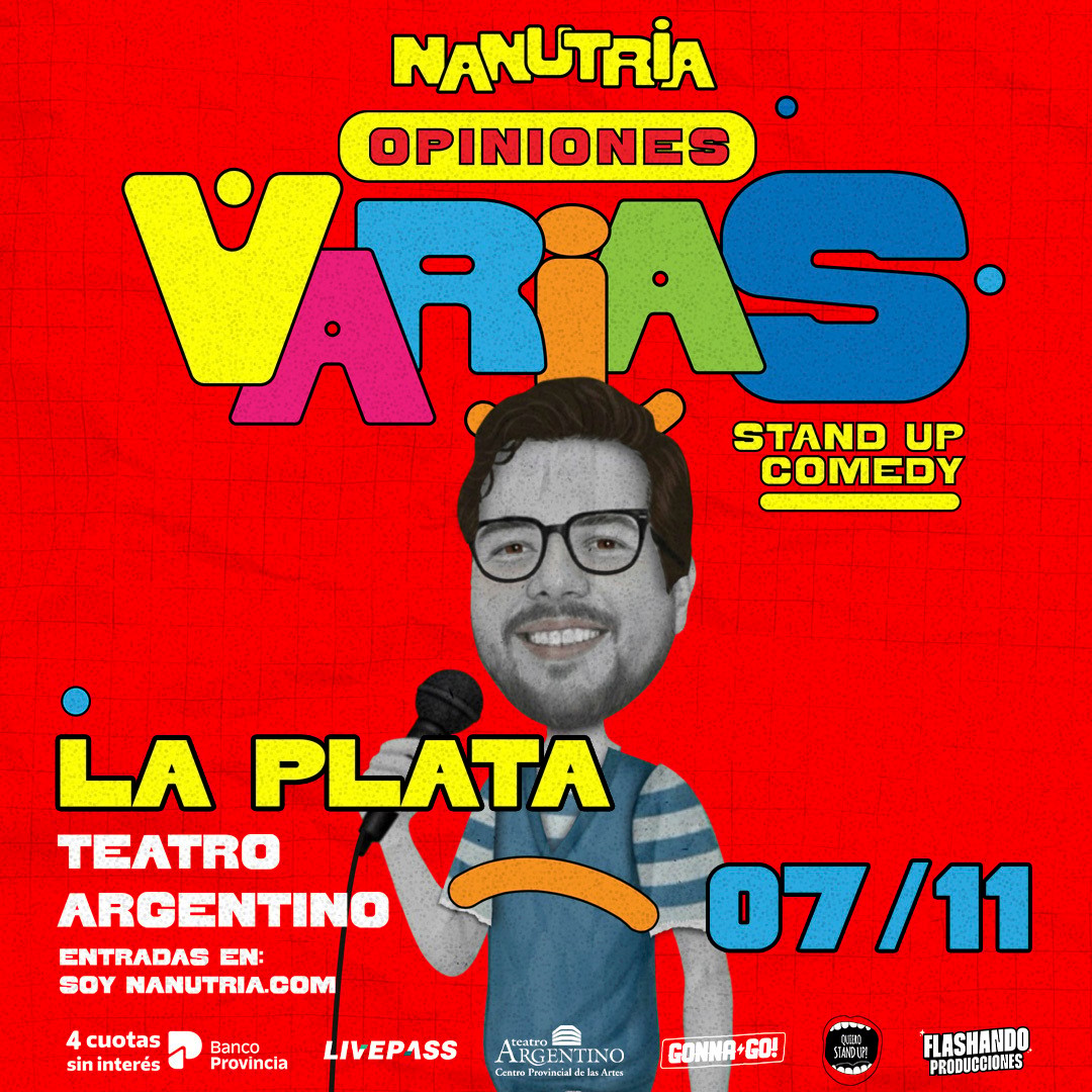 NANUTRIA - OPINIONES VARIAS - STAND UP COMEDY en Sala Piazzolla - Teatro Argentino LP