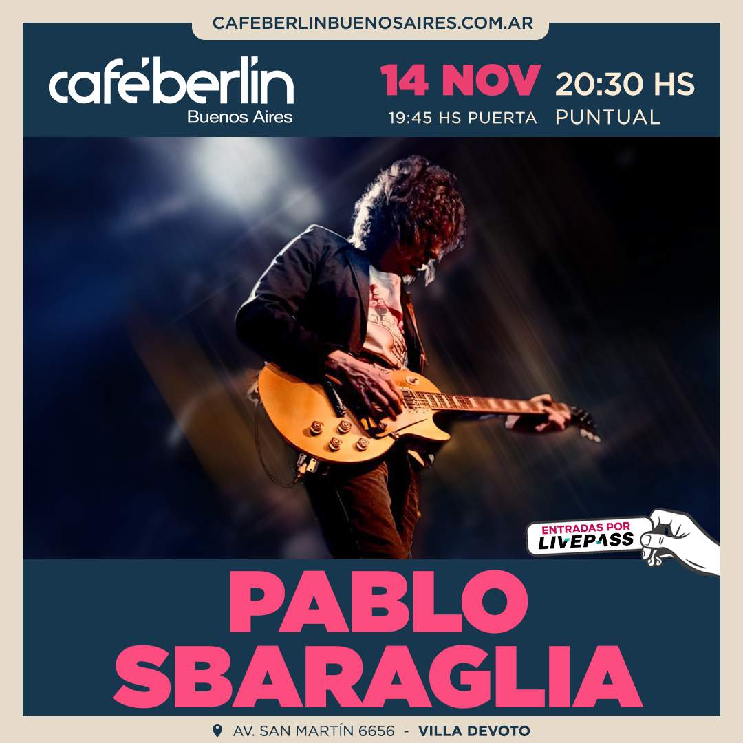 Entradas para Pablo Sbaraglia en Café Berlín - Livepass
