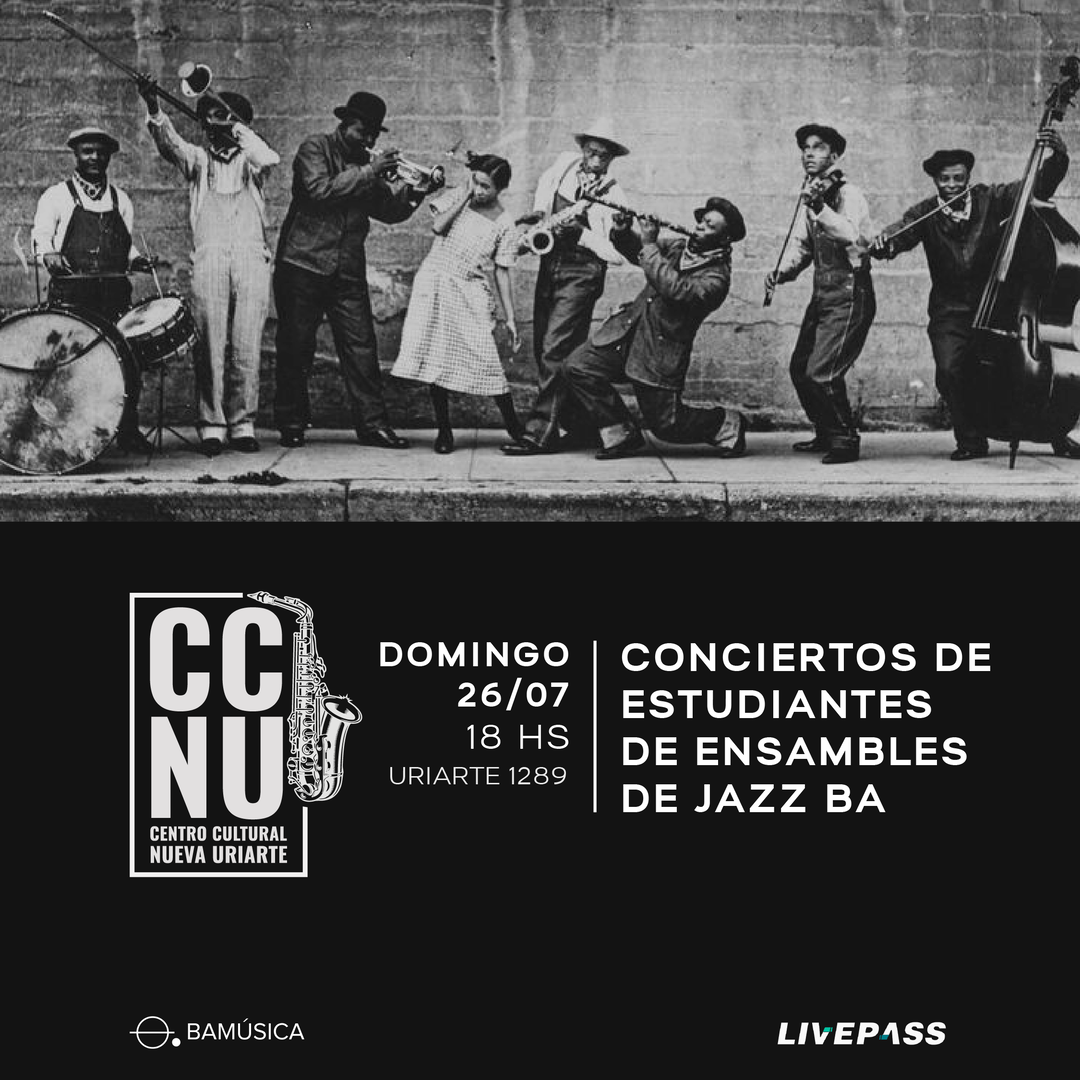 CONCIERTOS DE ESTUDIANTES DE ENSAMBLES DE JAZZ BA en CCNU