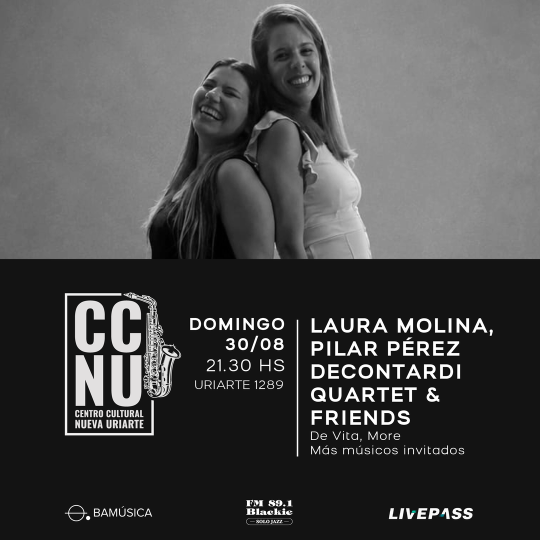 Laura Molina - Pilar Pérez Decontardi Quartet & Friends en CCNU
