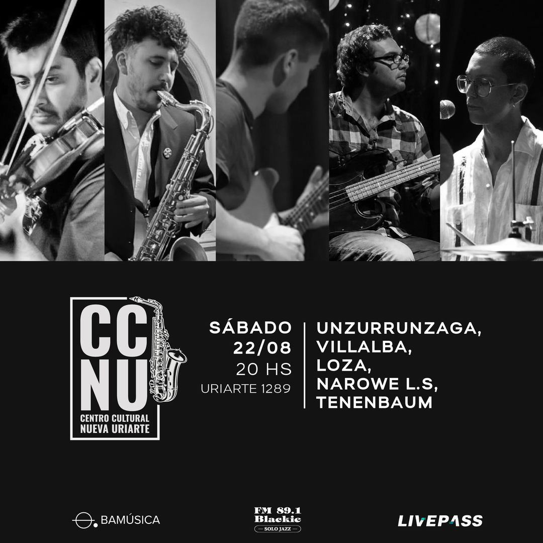 Juan Unzurrunzaga - Martin Villalba- Manuel Loza- Narowe L.S- Conrado Tenenbaum en CCNU