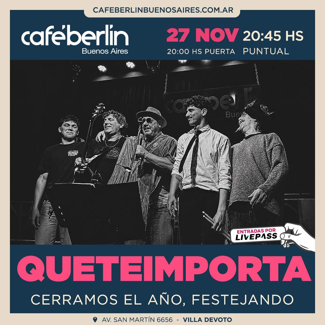 Entradas para Queteimporta en Café Berlín - Livepass