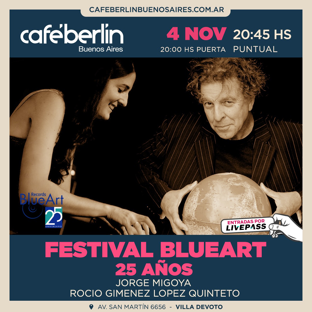 Blue Art- Jorge Migoya & Rocio Giménez López Quinteto en Café Berlín
