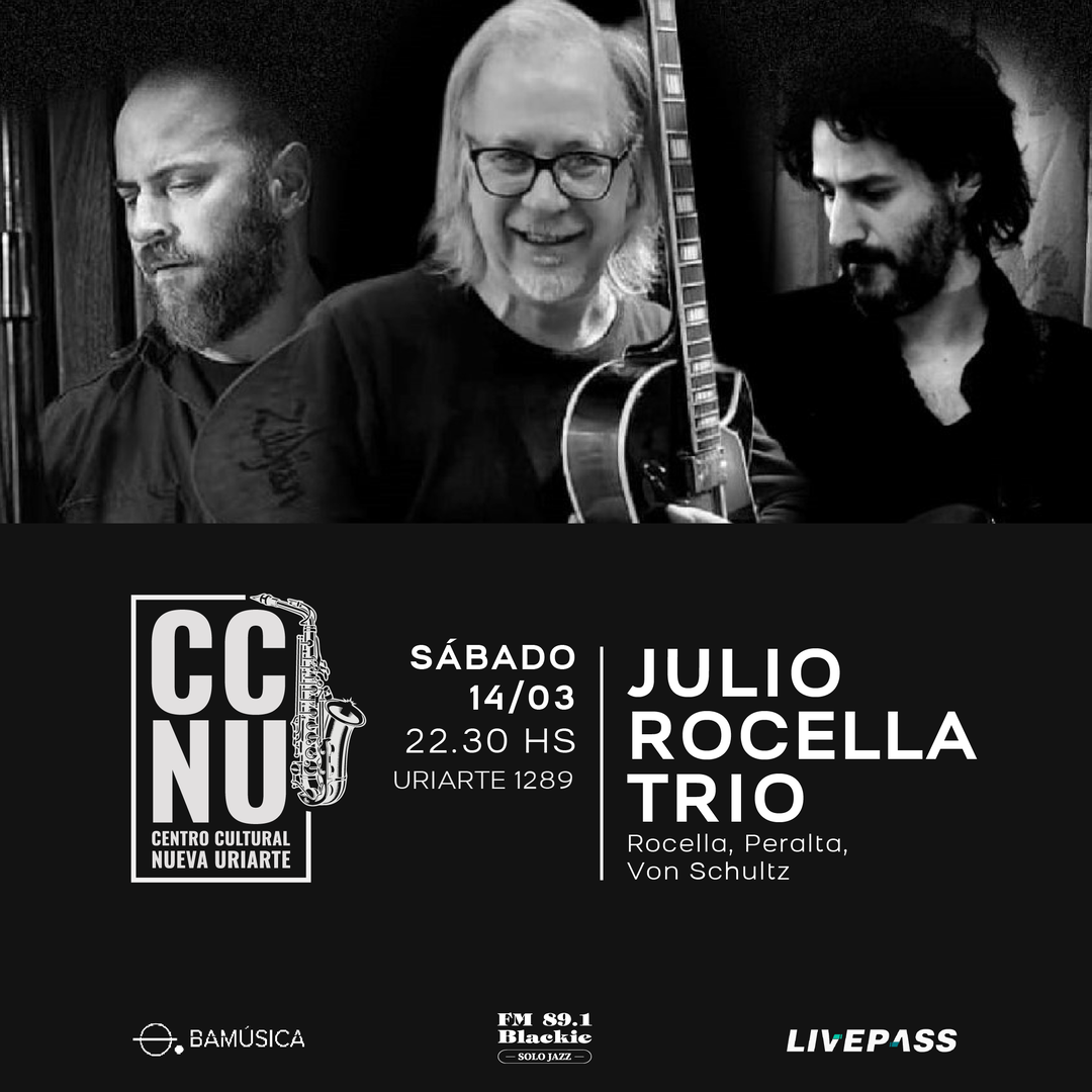 Julio Rocella Trio en CCNU