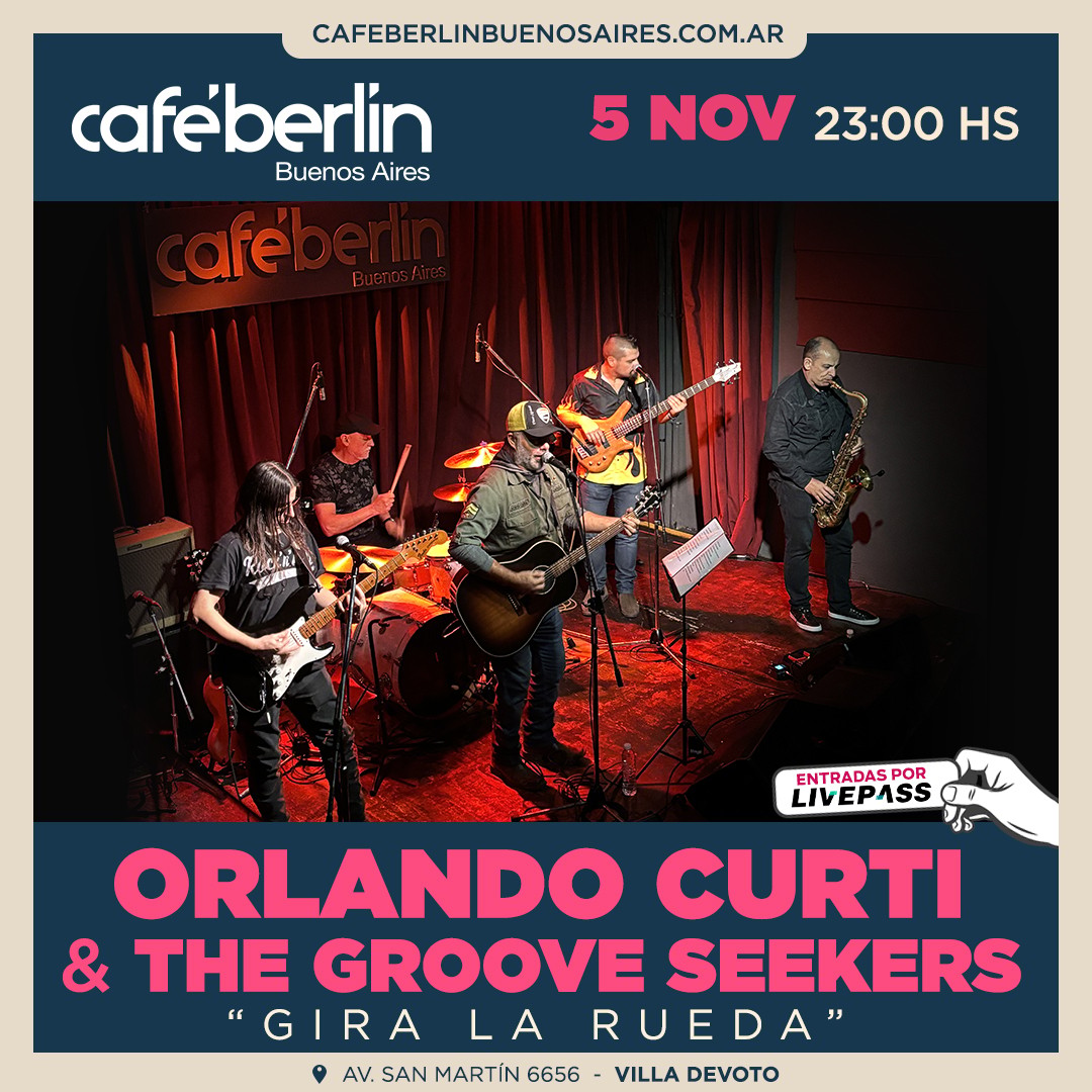 Orlando Curti & The Groove Seekers en Café Berlín