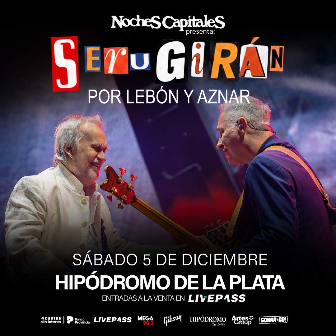 Entradas para SERÚ GIRÁN POR LEBÓN Y AZNAR en el Hipódromo de La Plata - Livepass
