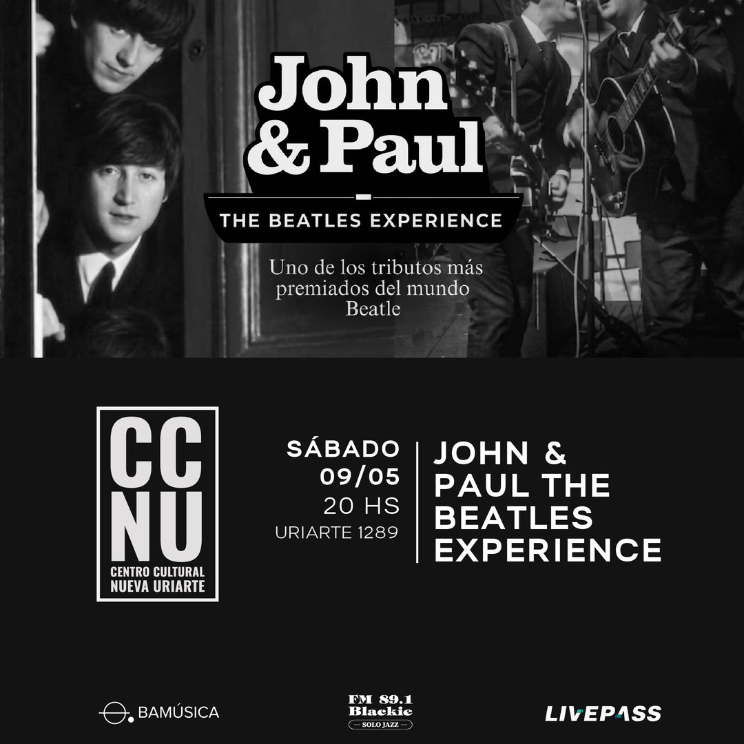 JOHN & PAUL THE BEATLES EXPERIENCE en CCNU