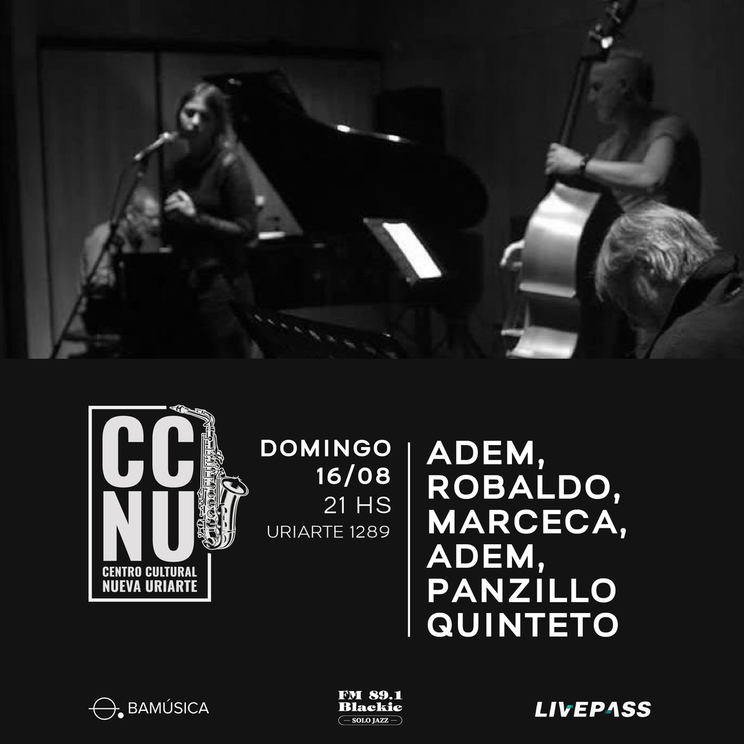 Adem Robaldo Marceca Adem Panzillo Quinteto en CCNU