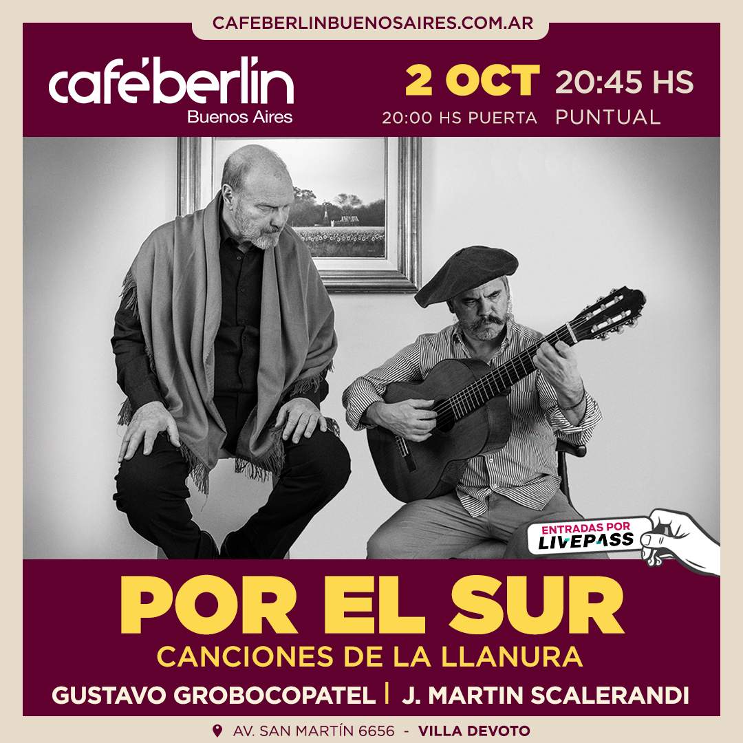 Entradas para Por el Sur en Café Berlín - Livepass