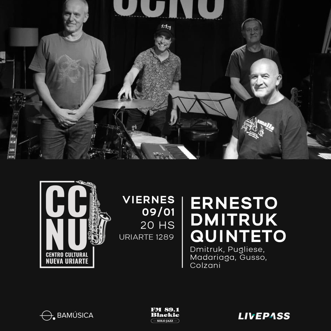 Ernesto Dmitruk Quinteto en CCNU