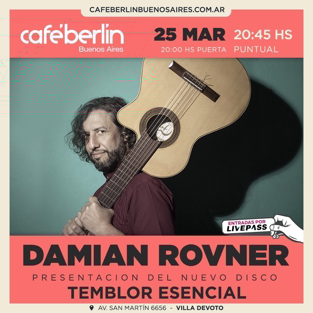 Damián Rovner - Presenta Temblor Esencial en Café Berlín