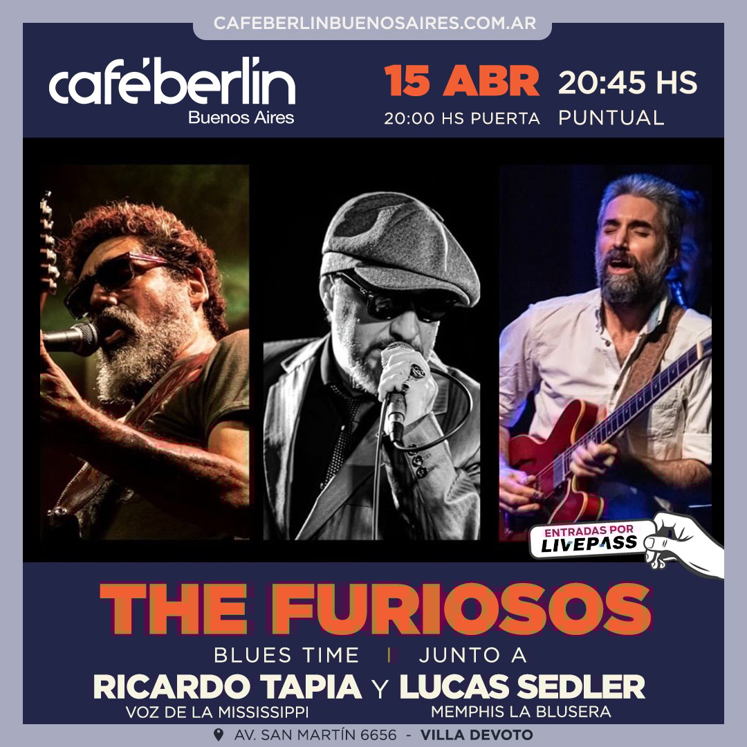 The Furiosos - Blues Time - junto a Ricardo Tapia & Lucas Sedler en Café Berlín