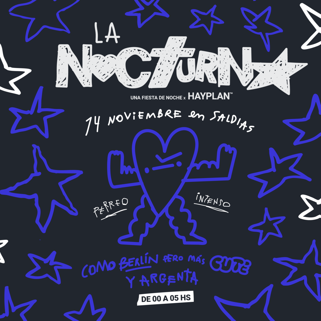 HAY PLAN - LA NOCTURNA: una fiesta de noche