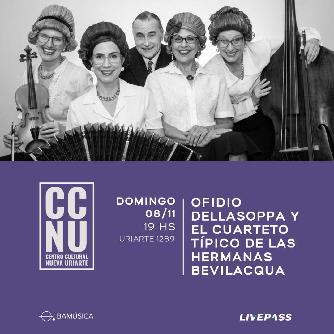 Flyer de Ofidio Dellasoppa y El Cuarteto tipico de las Hermanas Bevilacqua en CCNU