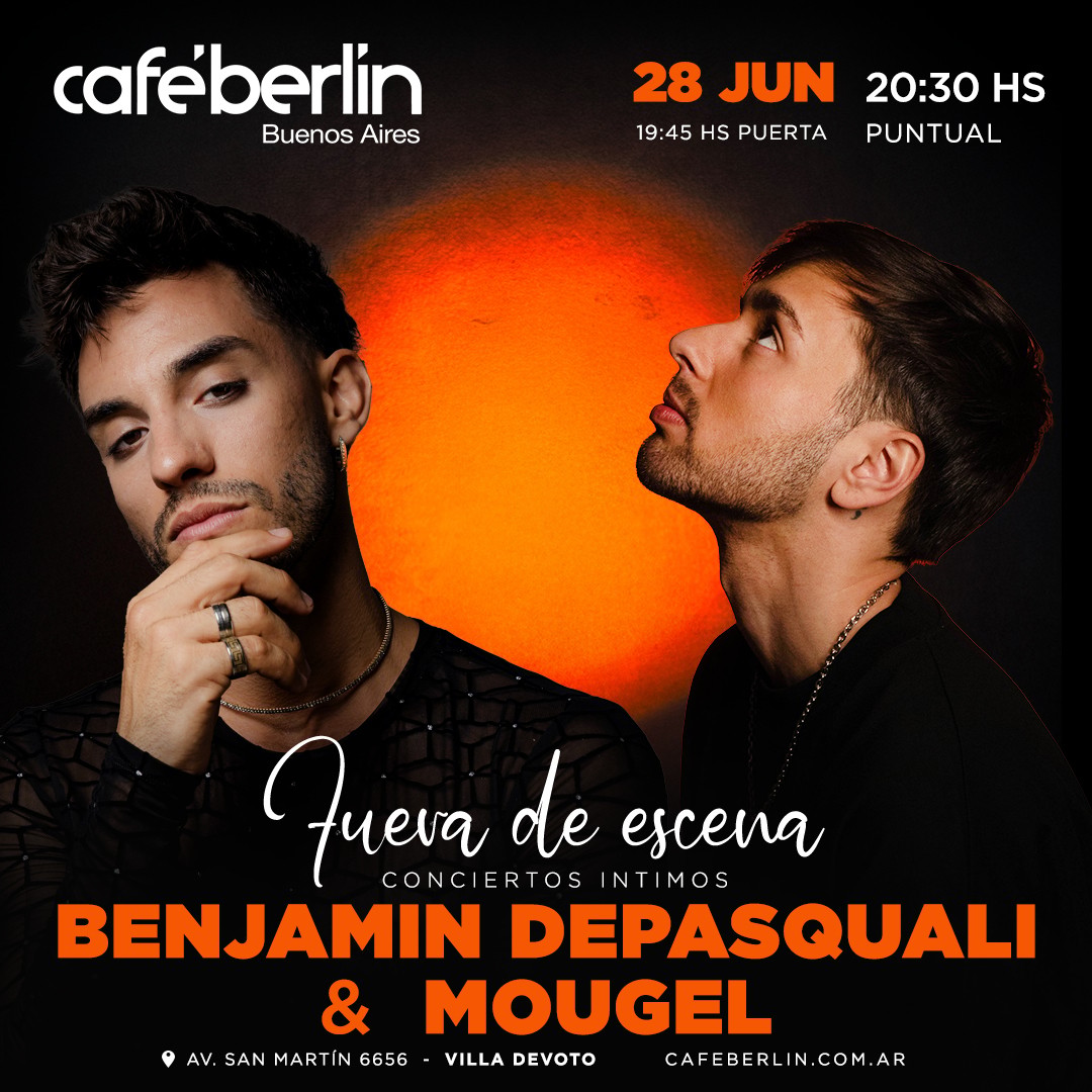 Fuera de Escena - Benjamín Depasquali & Mougel en Café Berlín