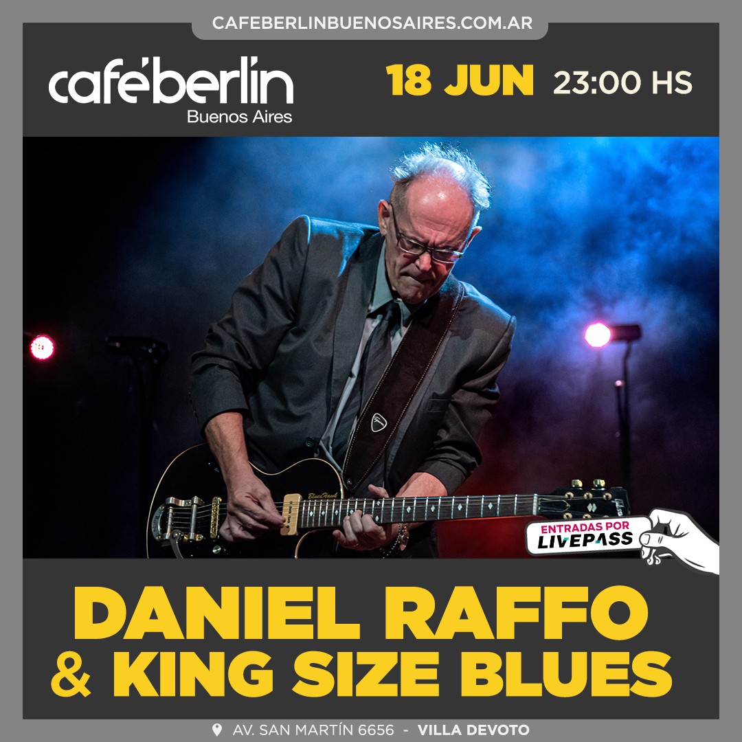Daniel Raffo & King Size Blues en Café Berlín