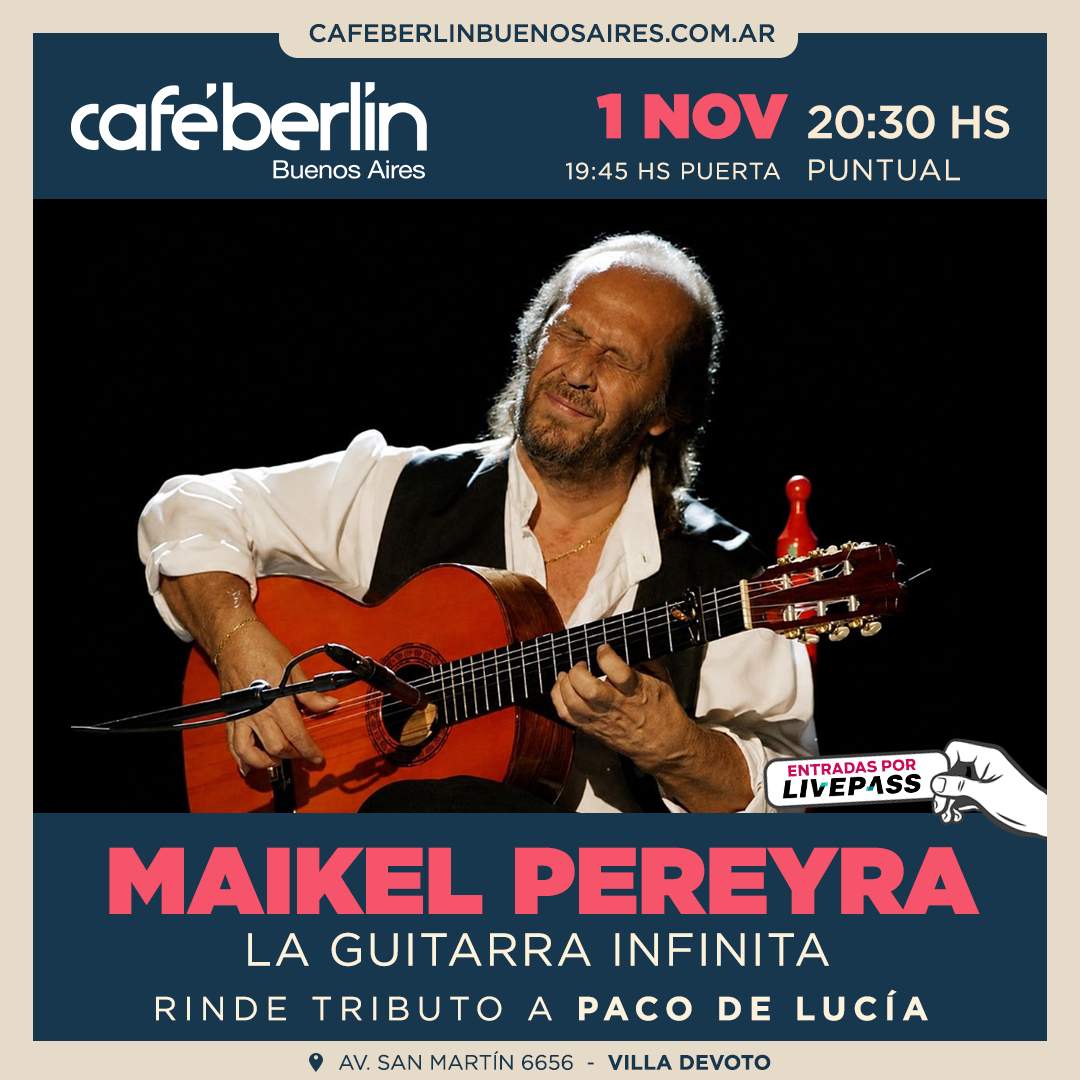Entradas para Maikel Pereyra - La Guitarra infinita en Café Berlín - Livepass