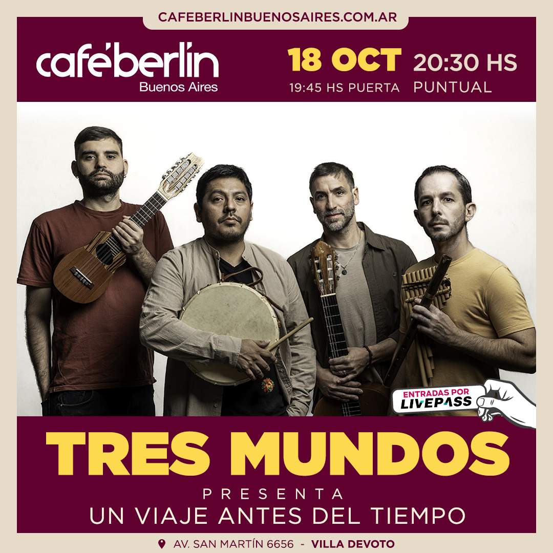 Entradas para Tres Mundos en Café Berlín - Livepass