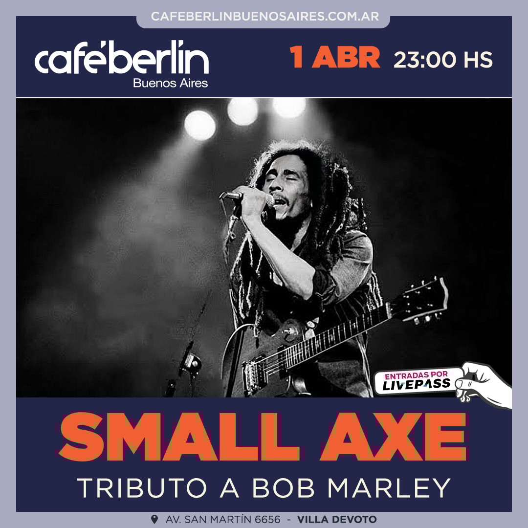 Small Axe - Tributo a Bob Marley en Café Berlín