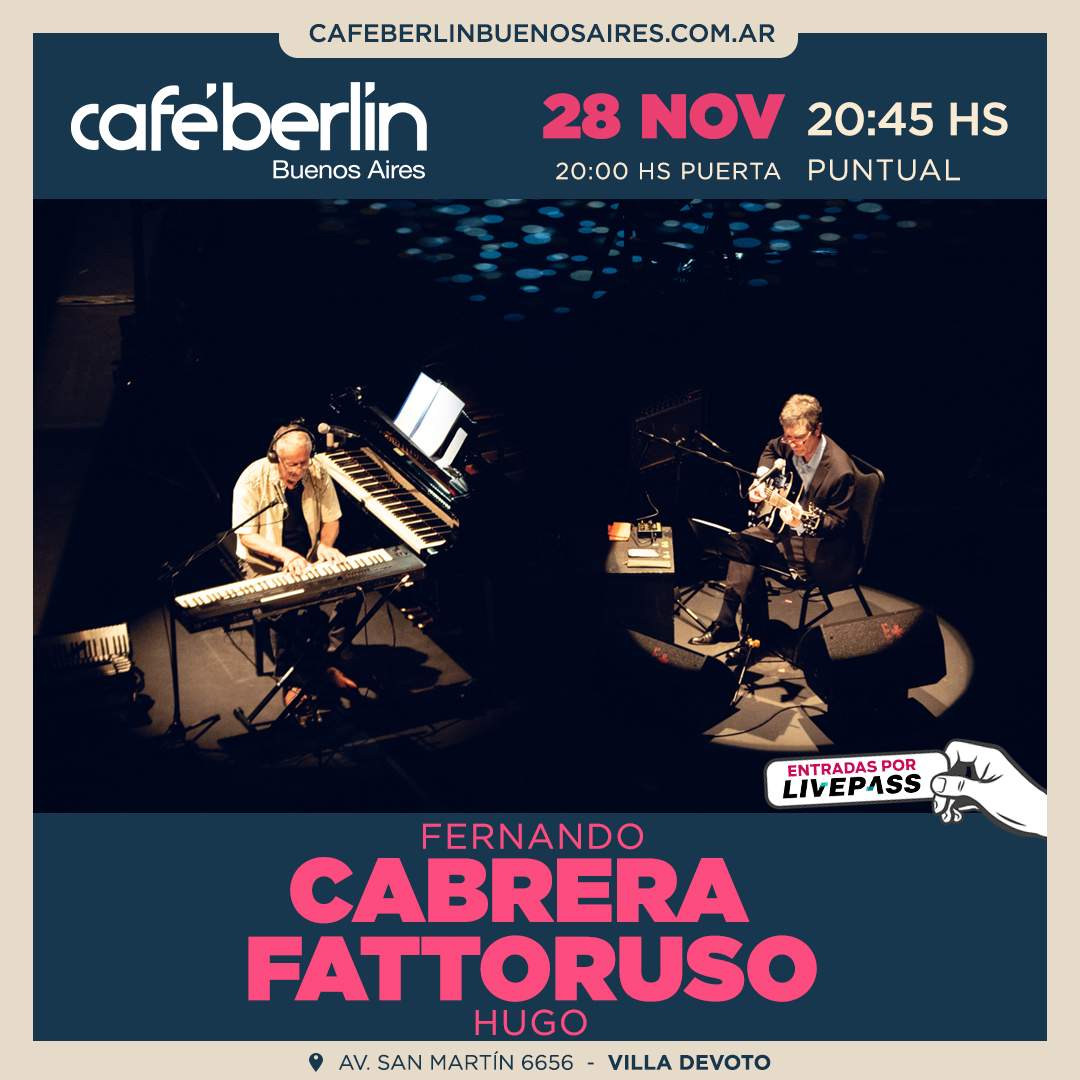 Entradas para Fernando Cabrera - Hugo Fattoruso en Café Berlín - Livepass