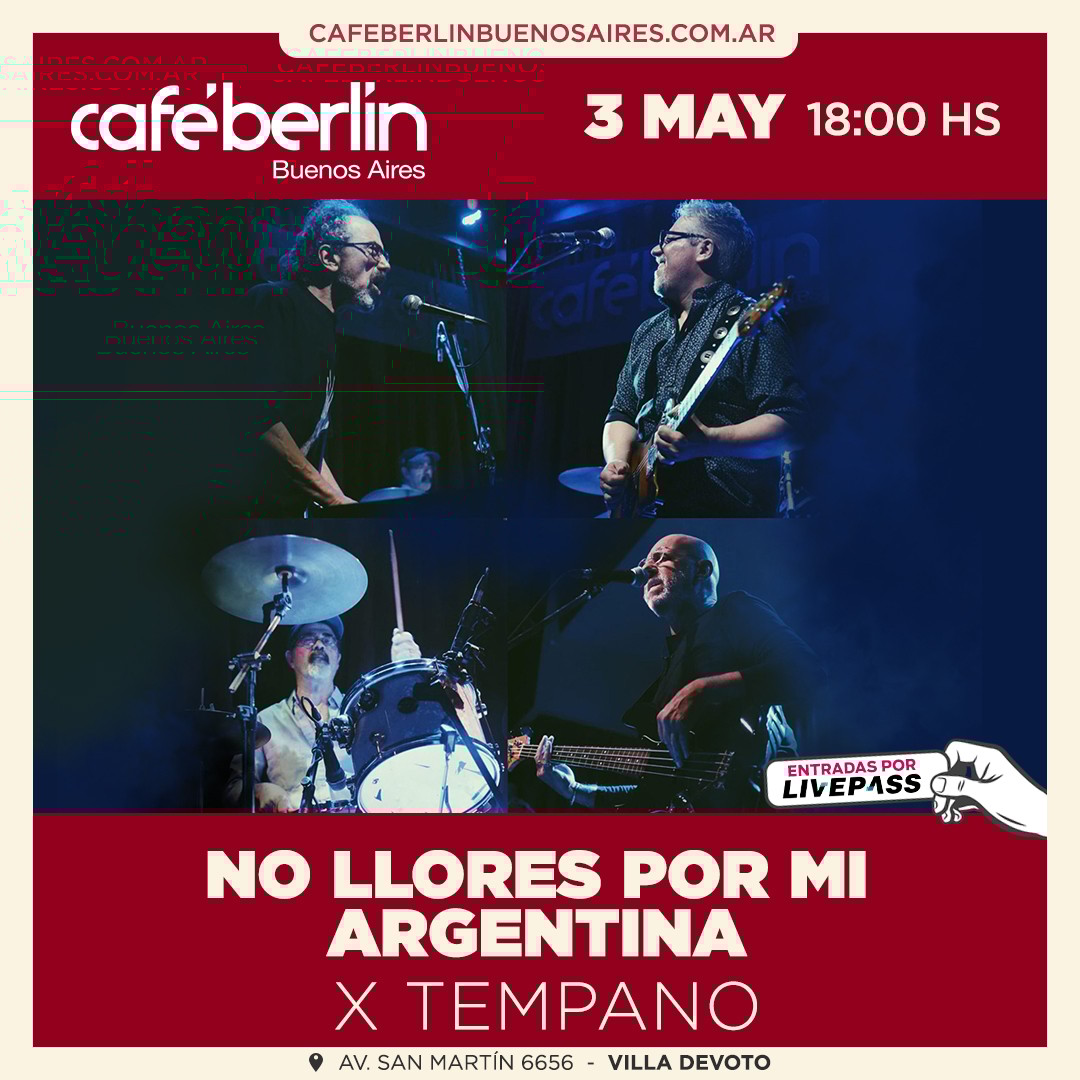 No llores por mi Argentina por Témpano en Café Berlín
