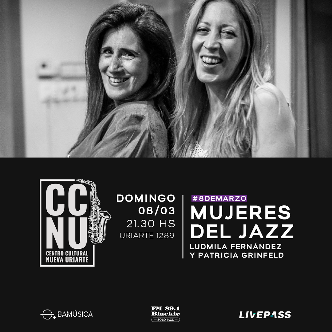 Ludmila Fernández y Patricia Grinfeld: MUJERES DEL JAZZ en CCNU
