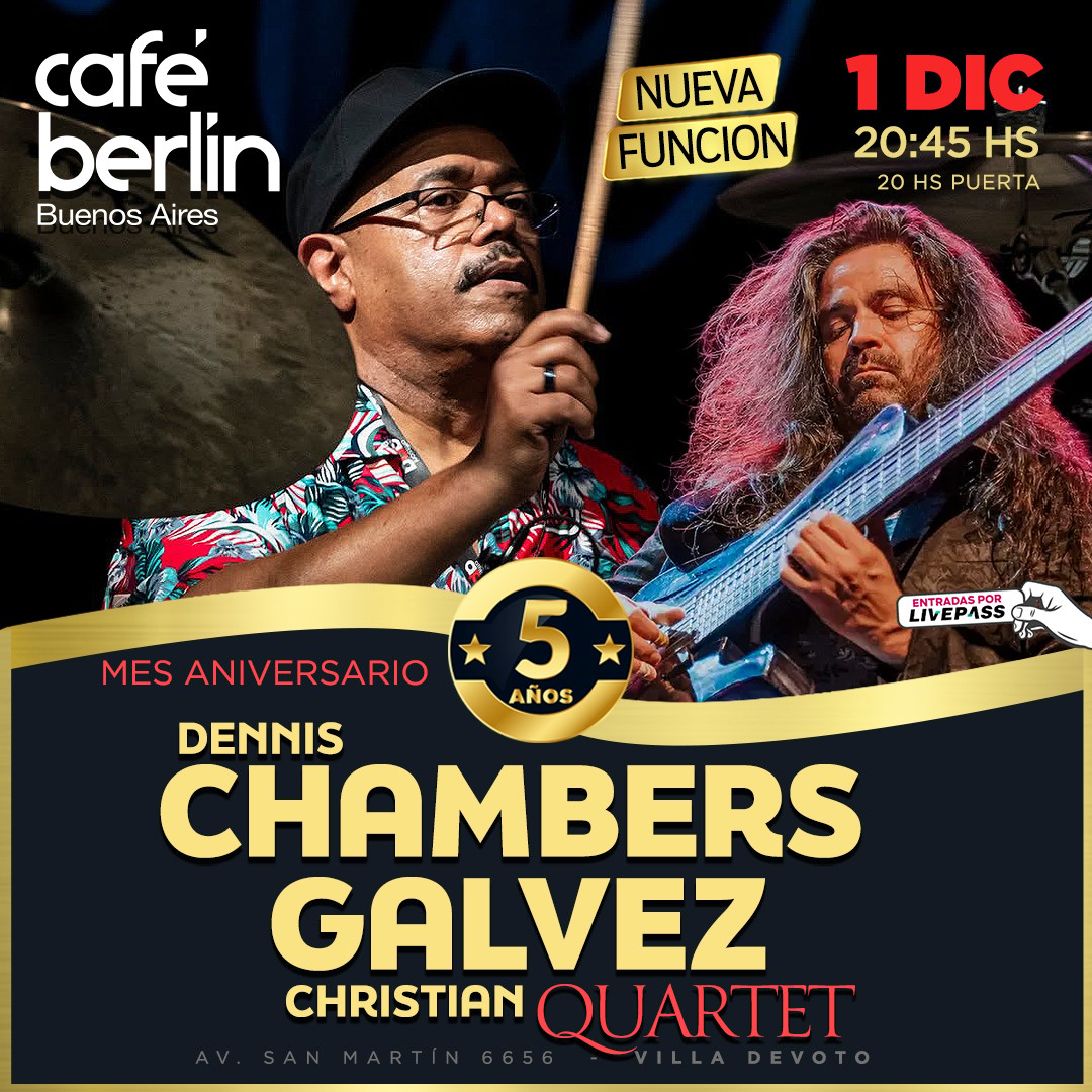 Dennis Chambers & Christian Gálvez Quartet en Café Berlín