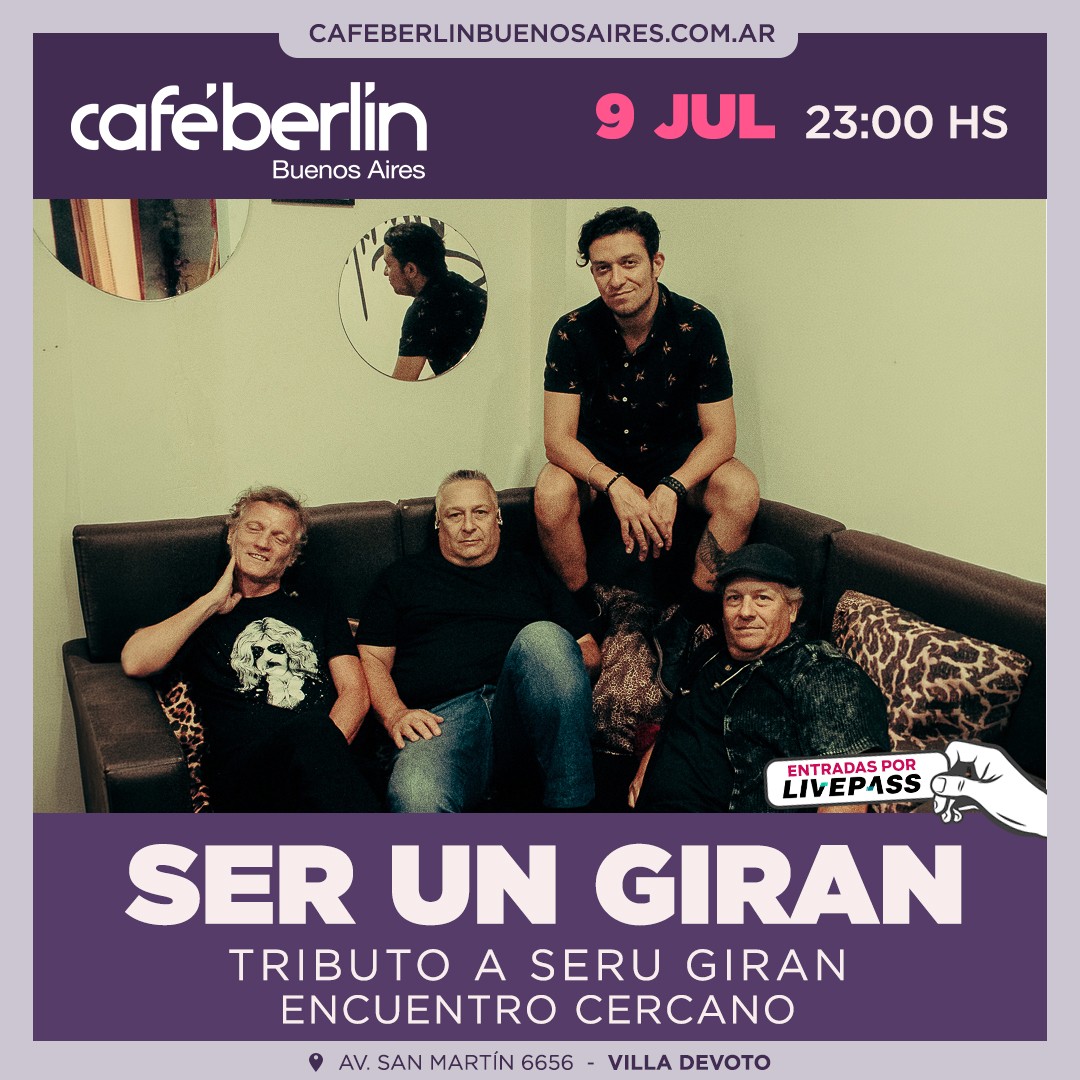 Ser Un Girán en Café Berlín
