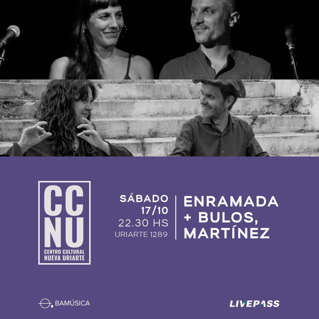 ENRAMADA + Bulos - Martínez en CCNU