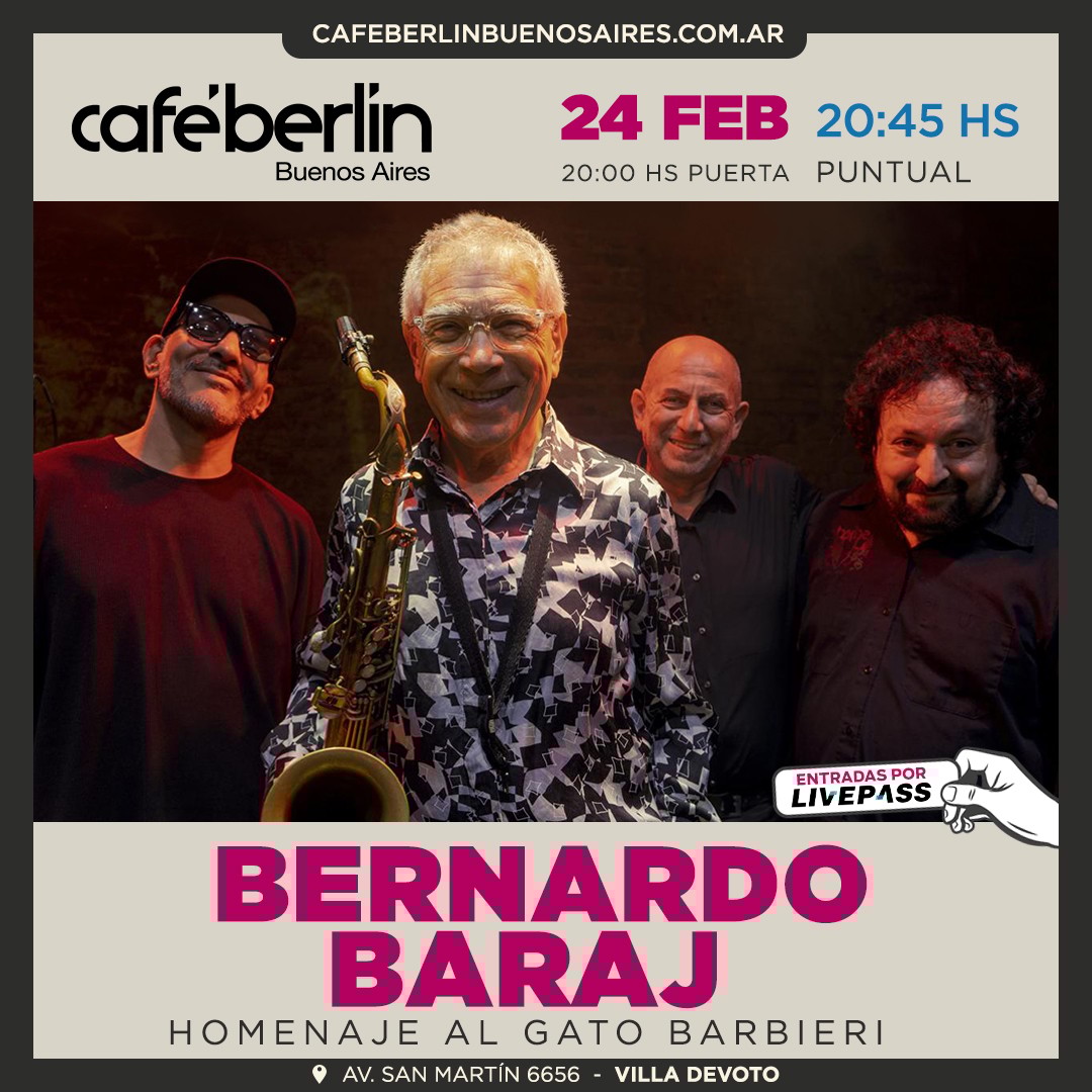 Bernardo Baraj - Homenaje al Gato Barbieri en Café Berlín