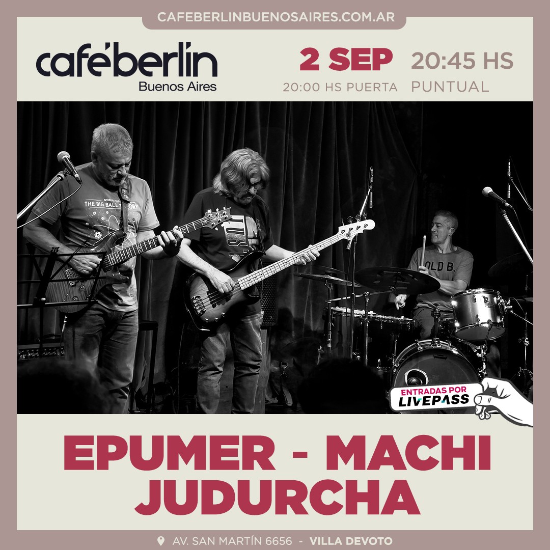 Epumer-Machi-Judurcha en Café Berlín