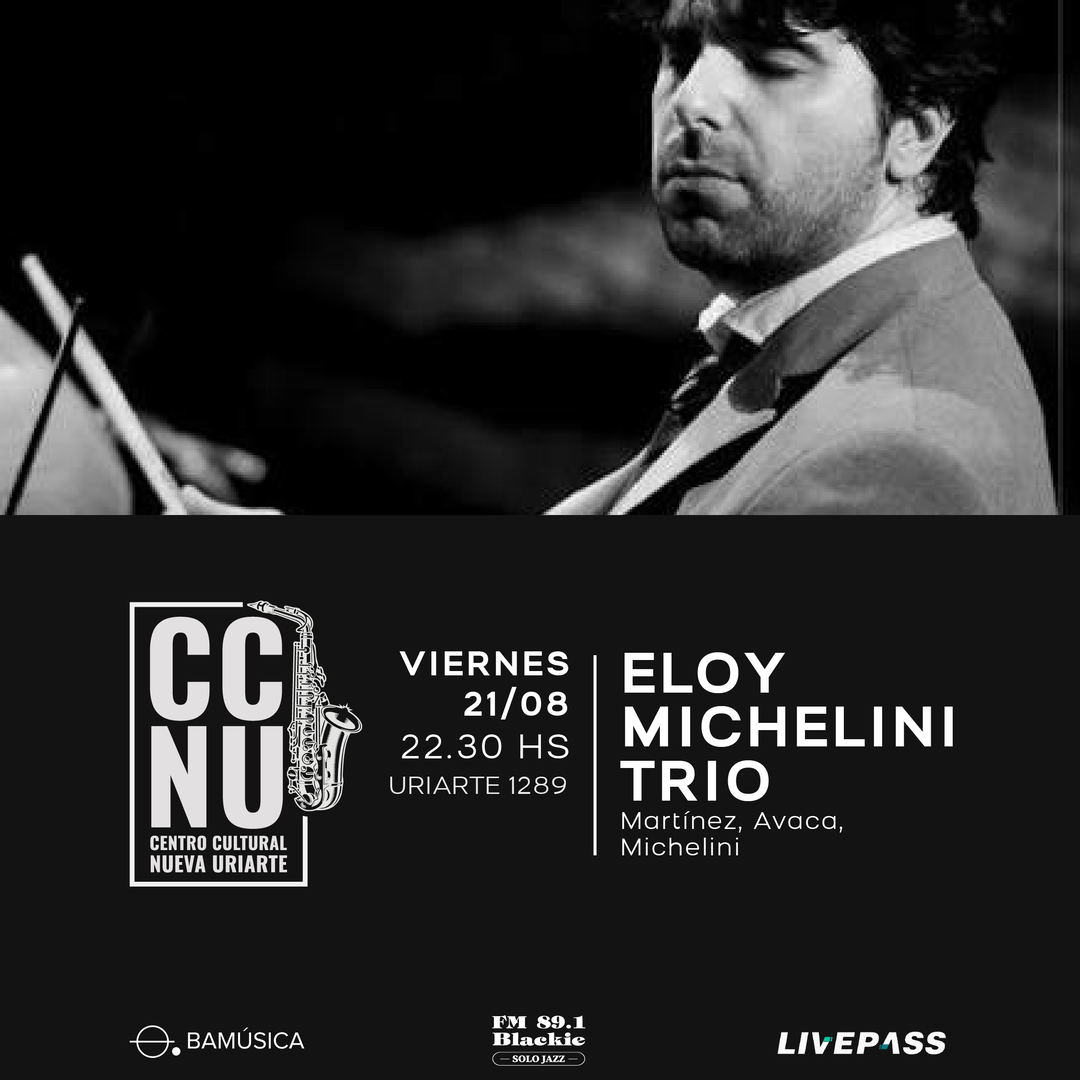 ELOY MICHELINI TRIO en CCNU